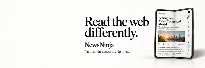 Read the web differently. NewsNinja: No ads. No accounts. No noise. An article displayed on a folding phone.